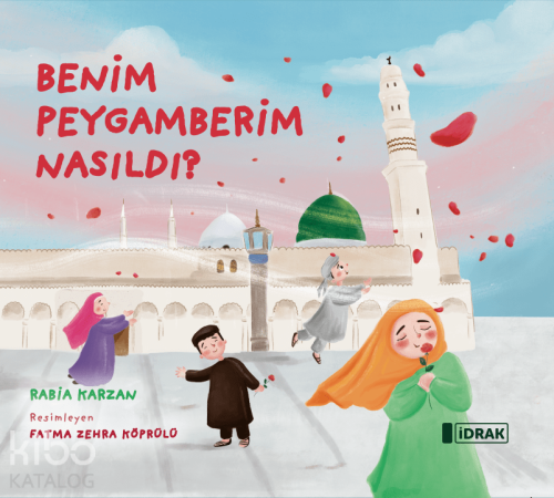 Benim Peygamberim Nasıldı? - Kitapiks.com