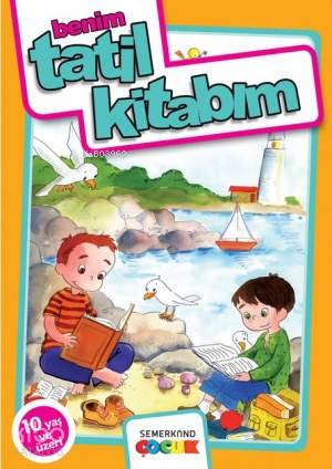 Benim Tatil Kitabım (10 Yaş ve Üzeri) - Kitapiks.com
