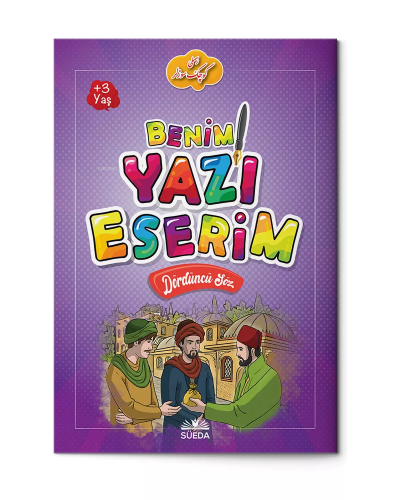 Benim Yazı Eserim - Dördüncü Söz