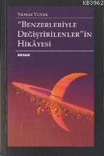 Benzerleriyle Değiştirilenler'in Hikayesi - Kitapiks.com