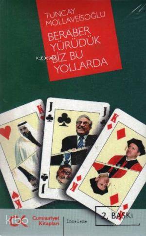 Beraber Yürüdük Biz Bu Yollarda - Kitapiks.com