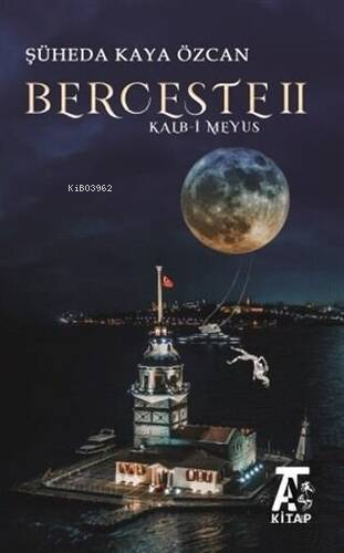 Berceste 2;Kalb-i Meyus