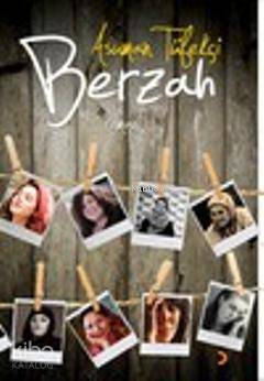 Berzah; Geçmiş Hayatlar Durağı - Kitapiks.com