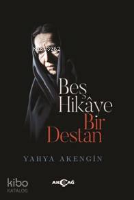 Beş Hikaye Bir Destan