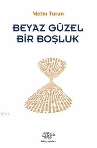 Beyaz Güzel Bir Boşluk - Kitapiks.com