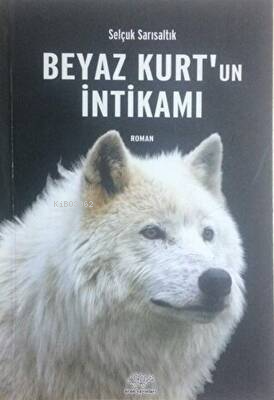 Beyaz Kurt'un İntikamı - Kitapiks.com