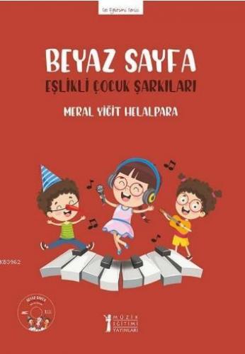 Beyaz Sayfa Eşlikli Çocuk Şarkıları - Kitapiks.com