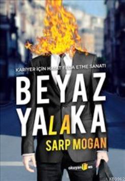 Beyaz Yalaka; Kariyer İçin Hayat Feda Etme Sanatı