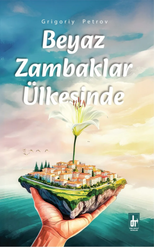 Beyaz Zambaklar Ülkesinde - Kitapiks.com