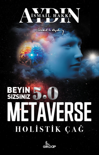 Beyin Sizsiniz 5 – Metaverse Holistik Çağ