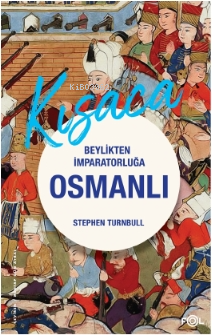 Beylikten İmparatorluğa Osmanlı 1326- 1699 - Kitapiks.com