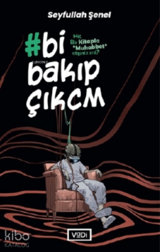 Bi Bakıp Çıkcm - Kitapiks.com