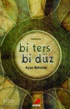 Bi Ters Bi Düz - Kitapiks.com