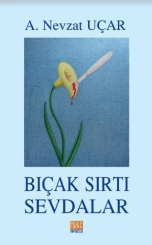 Bıçak Sırtı Sevdalar