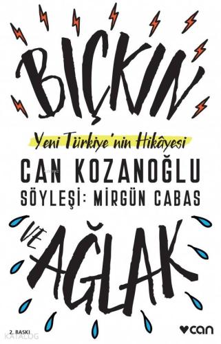 Bıçkın ve Ağlak; Yeni Türkiye'nin Hikâyesi
