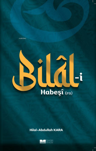 Bilâl-i Habeşî (ra) - Kitapiks.com