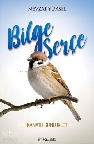 Bilge Serçe / Kanatlı Günlükler - Kitapiks.com