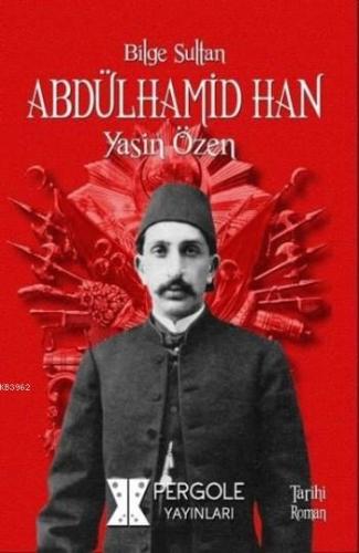 Bilge Sultan Abdülhamid Han