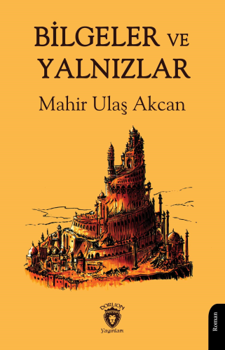 Bilgeler ve Yalnızlar - Kitapiks.com