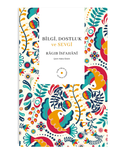 Bilgi, Dostluk ve Sevgi
