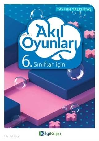 Bilgi Küpü Yayınları 6. Sınıf Akıl Oyunları Bilgi Küpü