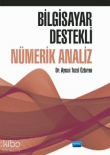 Bilgisayar Destekli ;Nümerik Analiz - Kitapiks.com