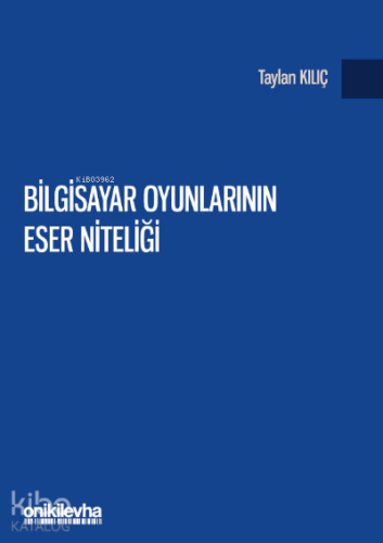 Bilgisayar Oyunlarının Eser Niteliği