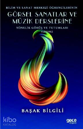 Bilim ve Sanat Merkezi Öğrencilerinin Görsel Sanatlar ve Müzik Derslerine Yönelik Görüş ve Tutumları