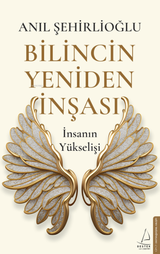 Bilincin Yeniden İnşası;İnsanın Yükselişi - Kitapiks.com