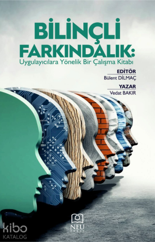 Bilinçli Farkındalık; Uygulayıcılara Yönelik Bir Çalışma Kitabı