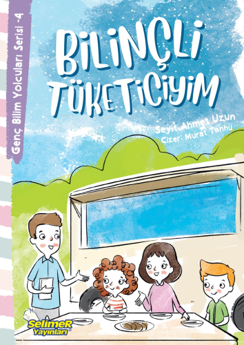 Bilinçli Tüketiciyim - Genç Bilim Yolcuları Serisi -4