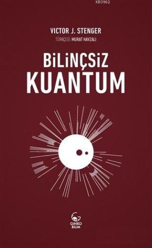 Bilinçsiz Kuantum - Kitapiks.com