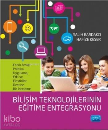 Bilişim Teknolojilerinin Eğitime Entegrasyonu - Kitapiks.com