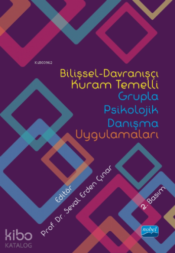 Bilişsel Davranışçı Kuram Temelli Grupla Psikolojik Danışma Uygulamaları