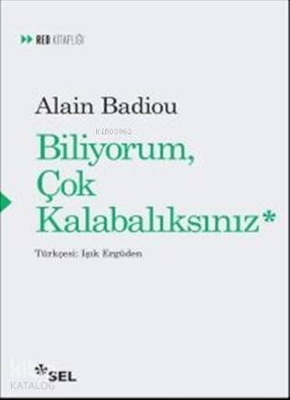 Biliyorum Çok Kalabalıksınız