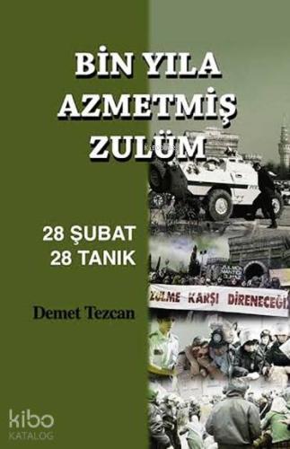 Bin Yola Azmetmiş Zulüm; 28 Şubat 28 Tanık