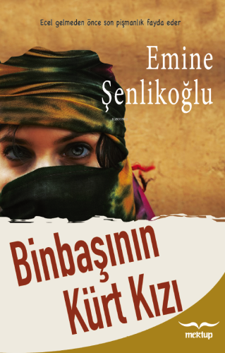 Binbaşının Kürt Kızı;Ecel Gelmeden Önce Son Pişmanlık Fayda Eder - Kit