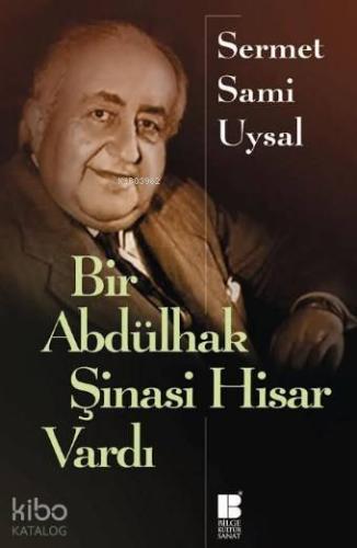 Bir Abdülhak Şinasi Hisar Vardı - Kitapiks.com
