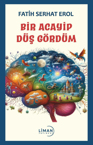 Bir Acayip Düş Gördüm - Kitapiks.com