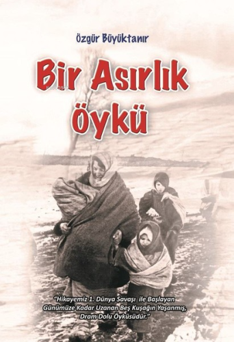 Bir Asırlık Öykü - Kitapiks.com
