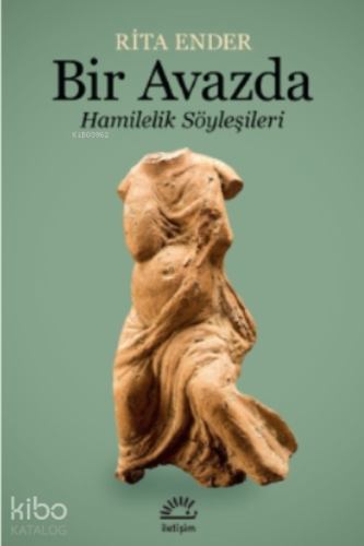 Bir Avazda;Hamilelik Söyleşileri - Kitapiks.com