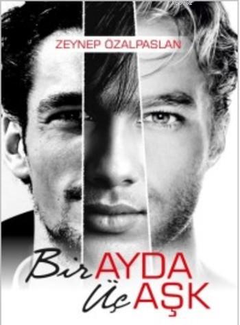 Bir Ayda Üç Aşk - Kitapiks.com