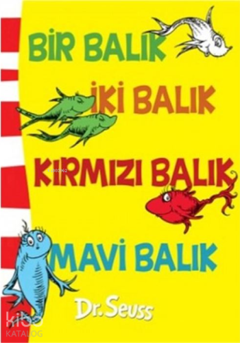 Bir Balık İki Balık Kırmızı Balık Mavi Balık - Kitapiks.com
