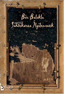 Bir Balıkla Sahtekarca İlgilenmek - Kitapiks.com