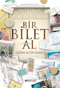 Bir Bilet Al; Interraıl İle Gün Gün Avrupa Rehberi