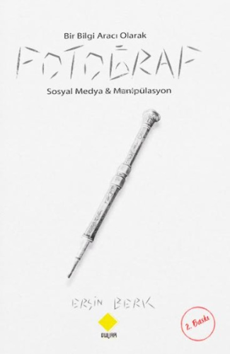Bir Bilgi Aracı Olarak Fotoğraf