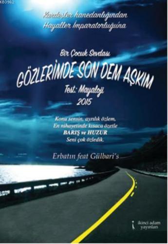 Bir Çocuk Sevdası Gözlerimde Son Dem Aşkım - Kitapiks.com