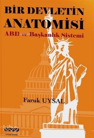 Bir Devletin Anatomisi ABD ve Başkanlık Sistemi - Kitapiks.com