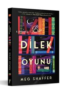 Bir Dilek Oyuenu;“Zekice, Gizemli Ve Umut Dolu. Kitaplara Yazılmış Bir