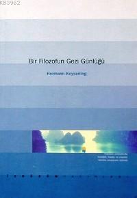 Bir Filozofun Gezi Günlüğü - Kitapiks.com